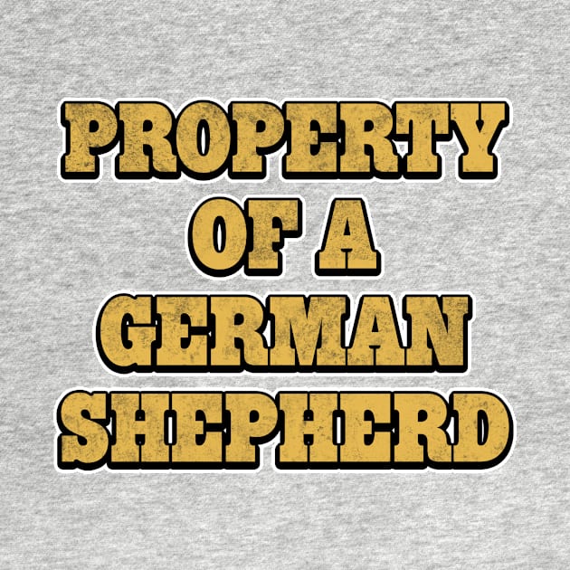 Property of a German Shepherd Gift by Mesyo